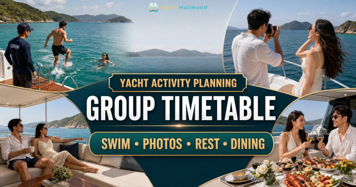 A Hong Kong yacht activity timetable coordinating swimming, deck photography, rest and dining